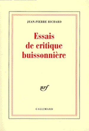 Essais de critique buissonnière - Jean-Pierre Richard