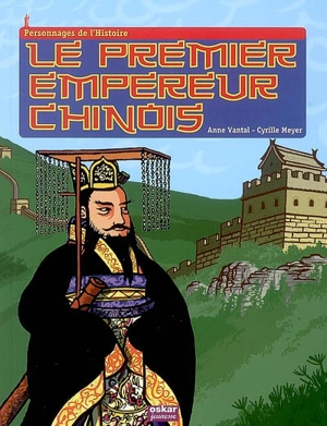 Le premier empereur chinois - Anne Vantal