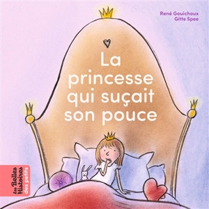 La princesse qui suçait son pouce - René Gouichoux