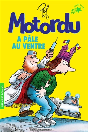 Les aventures de la famille Motordu. Motordu a pâle au ventre - Pef