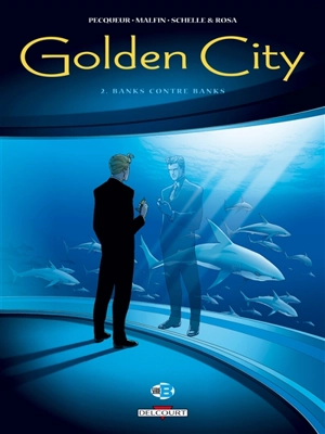 Golden city. Vol. 2. Banks contre Banks - Daniel Pecqueur