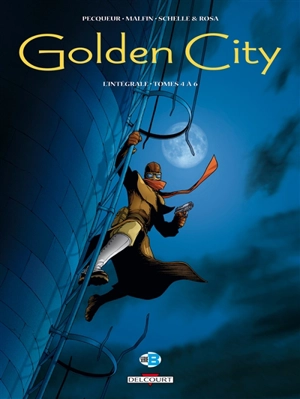 Golden city : l'intégrale. Tomes 4 à 6 - Daniel Pecqueur