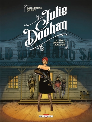 Julie Doohan. Vol. 2. Wild mustang saloon - Thierry Cailleteau