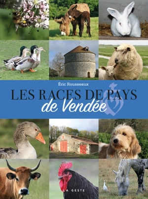 Les races de pays en Vendée : biodiversité domestique & patrimoine bâti - Eric Rousseaux