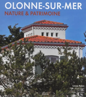 Olonne-sur-Mer : nature & patrimoine - Louise Robin