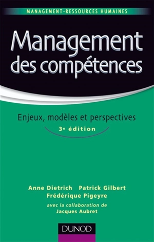 Management des compétences : enjeux, modèles et perspectives - Anne Dietrich