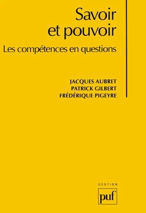 Savoir et pouvoir : les compétences en question - Jacques Aubret