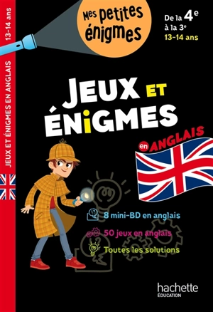 Jeux et énigmes en anglais : de la 4e à la 3e, 13-14 ans : 8 mini-BD en anglais, 50 jeux en anglais, toutes les solutions - Suzanna Robinson