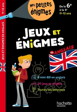 Jeux et énigmes en anglais : de la 6e à la 5e, 11-12 ans : 8 mini-BD en anglais, 50 jeux en anglais, toutes les solutions - Suzanna Robinson