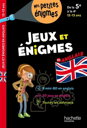 Jeux et énigmes en anglais : de la 5e à la 4e, 12-13 ans : 8 mini-BD en anglais, 50 jeux en anglais, toutes les solutions - Suzanna Robinson