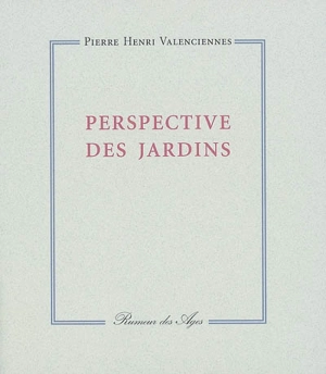 Perspective des jardins - Pierre-Henri de Valenciennes