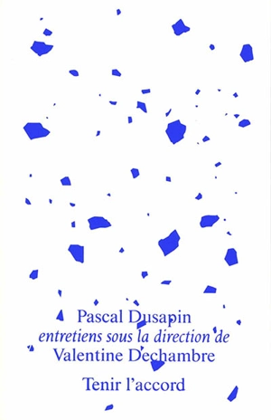 Tenir l'accord : entretiens sur la musique et la psychanalyse - Pascal Dusapin