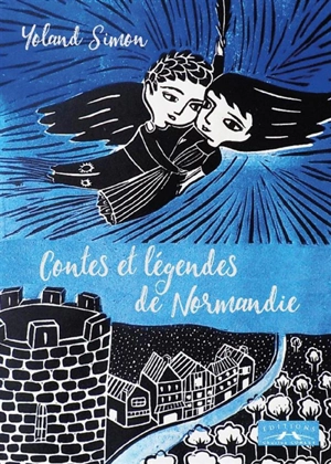 Contes et légendes de Normandie - Yoland Simon