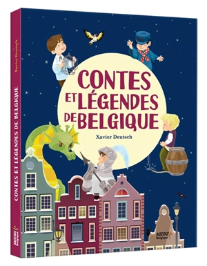 Contes et légendes de Belgique - Xavier Deutsch