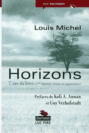 Horizons : l'axe du bien - Louis Michel