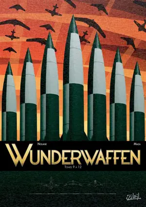 Wunderwaffen. Vol. 12. Les pièges du temps - Richard D. Nolane