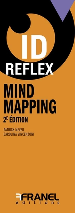 Mind Mapping. Vol. 1. Découverte - Patrick Neveu