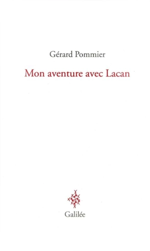 Mon aventure avec Lacan - Gérard Pommier