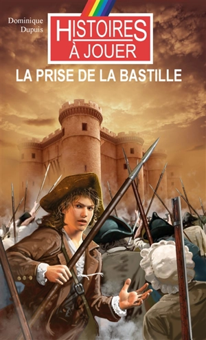 La prise de la Bastille - Dominique Dupuis