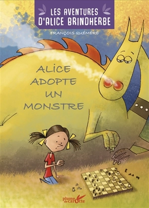 Les aventures d'Alice Brindherbe. Alice adopte un monstre - François Quéméré