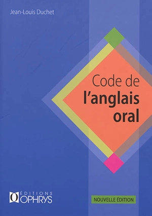 Code de l'anglais oral - Jean-Louis Duchet