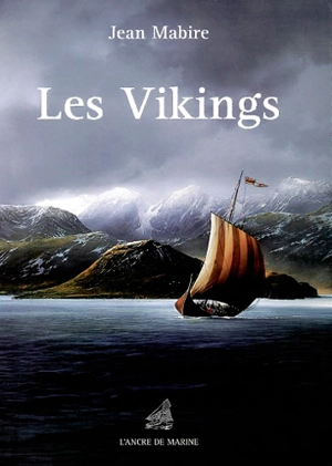 Les Vikings : à travers le monde - Jean Mabire