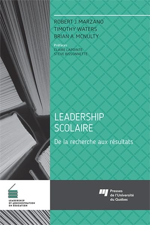 Leadership scolaire : de la recherche aux résultats - Robert J. Marzano