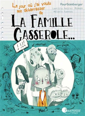 Le jour où j'ai voulu me débarrasser de la famille Casserole - Laetitia Pettini