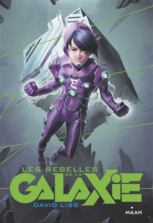 Les apprentis de la galaxie. Vol. 2. Les rebelles de la galaxie - David Liss