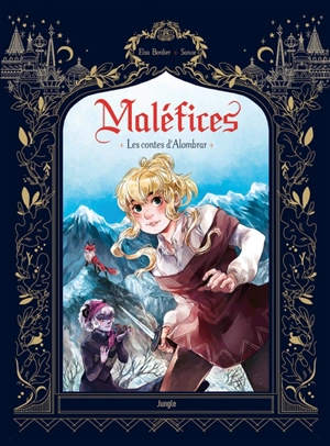 Maléfices. Les contes d'Alombrar - Elsa Bordier