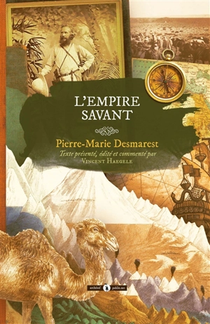 L'empire savant - Pierre-Marie Desmarest