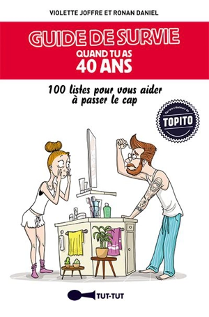 Guide de survie quand tu as 40 ans : 100 listes pour vous aider à passer le cap - Violette Joffre