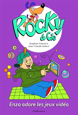 Rocky & Cie. Vol. 8. Enzo adore les jeux vidéo - Stephan Valentin
