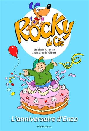 Rocky & Cie. Vol. 3. L'anniversaire d'Enzo - Stephan Valentin