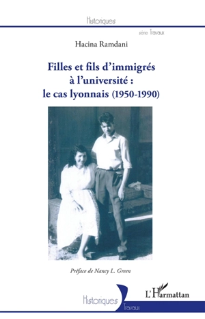 Filles et fils d'immigrés à l'université : le cas lyonnais (1950-1990) - Hacina Ramdani