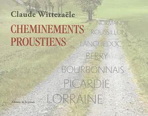 Cheminements proustiens - Claude Wittezaële