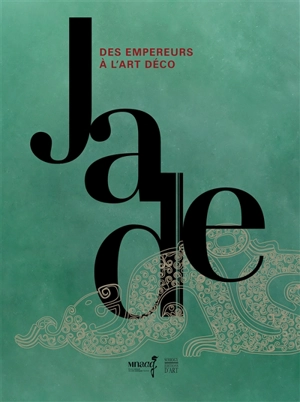 Jade, des empereurs à l'Art déco