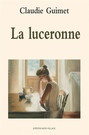 La luceronne - Claudie Guimet-Klopfenstein