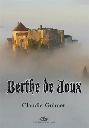 Berthe de Joux - Claudie Guimet-Klopfenstein