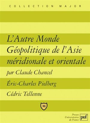 L'autre monde : géopolitique de l'Asie méridionale et orientale - Claude Chancel