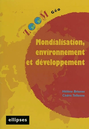 Mondialisation, environnement et développement - Hélène Briones