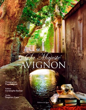 Sa Majesté Avignon - Paul Wagner