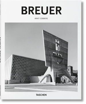 Marcel Breuer : 1902-1981 : créateur de formes du XXe siècle - Arnt Cobbers