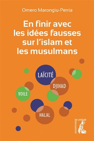 En finir avec les idées fausses sur l'islam et les musulmans - Omero Marongiu-Perria