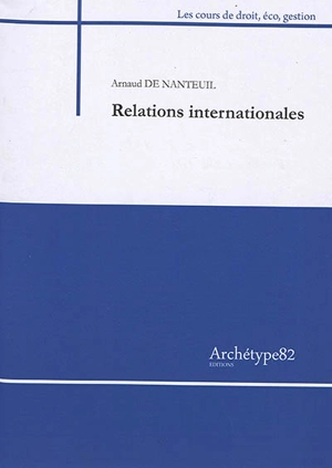 Relations internationales - Arnaud de Nanteuil
