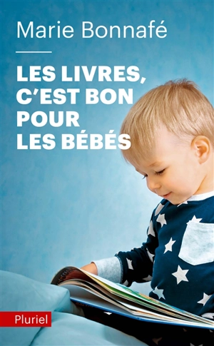 Les livres, c'est bon pour les bébés - Marie Bonnafé