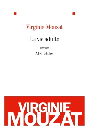 La vie adulte - Virginie Mouzat