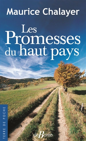 Les promesses du haut pays - Maurice Chalayer