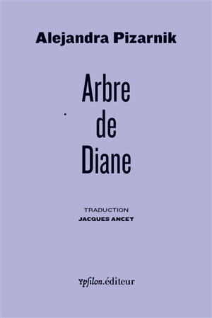 Arbre de Diane - Alejandra Pizarnik