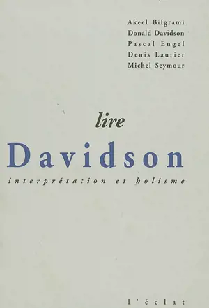 Lire Davidson : interprétation et holisme